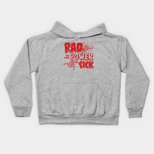 Rad to the Power of Sick Kids Hoodie